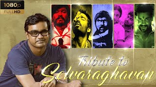 Tribute To Director Selvaraghavan - The Genius | Birthday Special Mashup | 2021