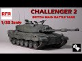 Ryefeild 1/35 Scale Challenger 2 British Main Battle Tank