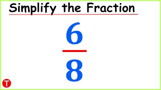 Simplify 6/8 into its Simplest Form | Simplifying Fractions