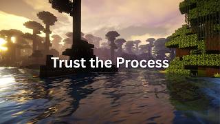 trust the process.