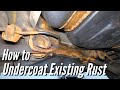 How to PROPERLY Undercoat A Rusted Car or Truck. (Fluid Film Surface Shield, Woolwax)