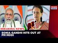 Sonia Gandhi Attacks PM Modi Says, Congress Will Oppose The Wrong Statements