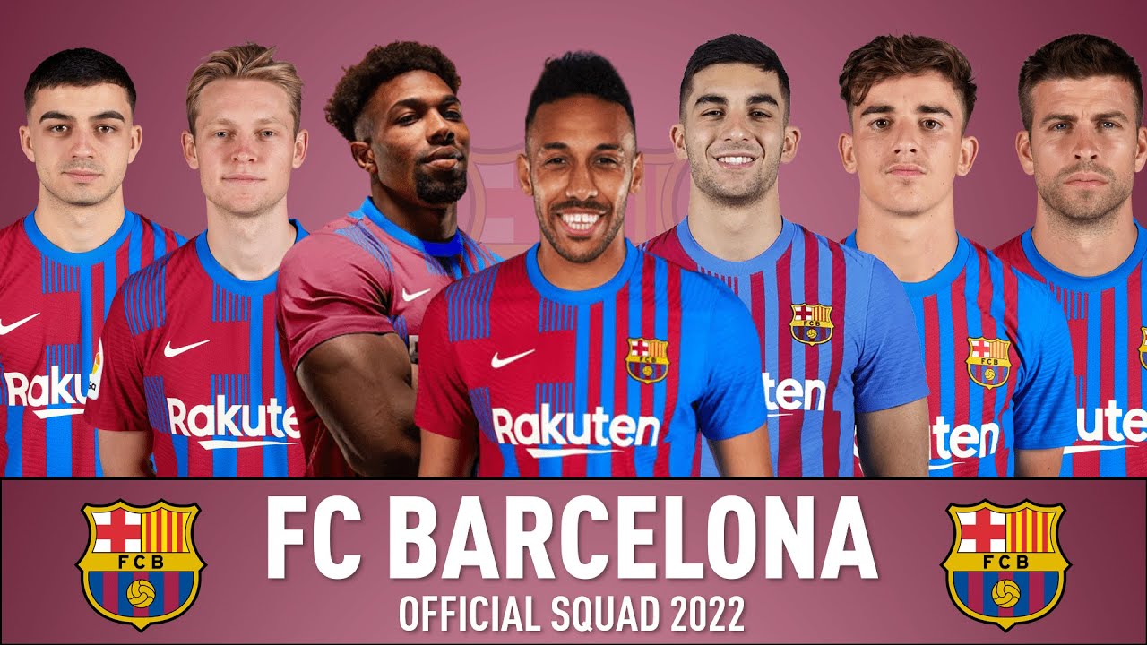 FC BARCELONA OFFICIAL SQUAD 2022 | TRANSFERS 2022 | Ft. PIERRE-EMERICK ...