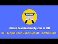 35 - Single User Exam Result - Admin Side - Online Examination System in PHP