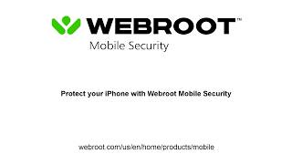 Webroot for iOS – A Detailed Walkthrough of the Webroot Mobile Security App