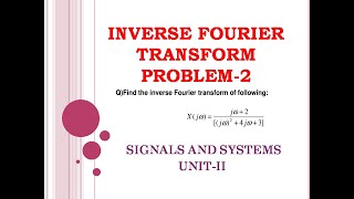 Inverse Fourier transform problem - 2 | Inverse Fourier transform example and solution
