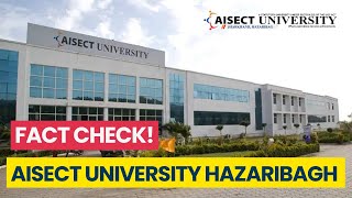 AISECT University  Hazaribagh Jharkhand | FACT CHECK | Campus Dekho | University Review