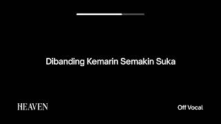 JKT48 - Dibanding Kemarin Semakin Suka (Off Vocal) | After HEAVEN