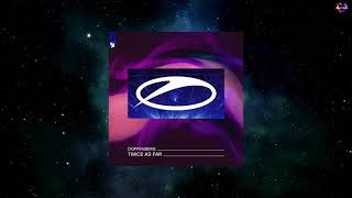 Doppenberg - Twice As Far (Extended Mix) [A STATE OF TRANCE]