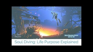 Soul Diving: Spiritual Awakening and Life Purpose Explained