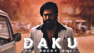 Daku Ft. Rocky Bhai Edit | Daku x Rocky Bhai- Edit | Kgf chapter 2 Edit |Daku song Edit | Kgf 2 Edit