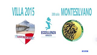 Eccellenza: Villa 2015 - 2000 Calcio Montesilvano 1-2
