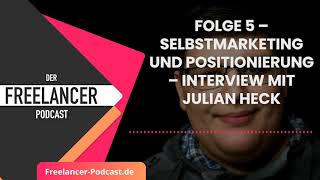 Selbstmarketing und Positionierung - Interview mit Julian Heck