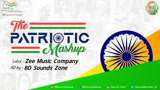 The Patriotic Mashup 8D Audio | Happy Independence Day |DJ Raahul Pai & Deejay Rax  @8DSoundsZone