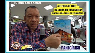 ACTIVISTAS LGBT EN RISARALDA...RAJADOS EN LOS SOCIAL!....RAÙL NOVOA PANEGIRICO