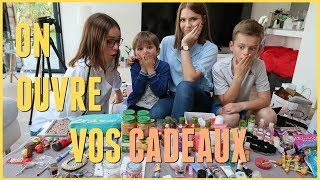 ON OUVRE VOS CADEAUX