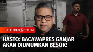 PDIP Pastikan Bakal Cawapres Ganjar Pranowo Akan Diumumkan Besok | Liputan 6