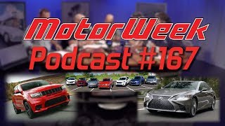 MotorWeek Podcast 167 - SUV Comparison, Jeep Trackhawk, Lexus LS, and More!