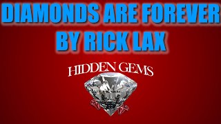 Diamonds Are Forever by Rick Lax | Hidden Gems #28