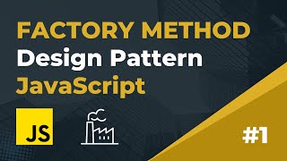 [Creational 1] Factory method design pattern in JavaScript