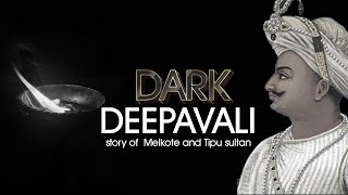 Dark Deepavali of Melkote  and Tipu sultan | Pdf Visuals | ithihasa