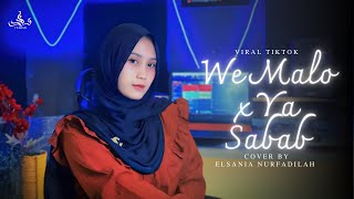 We Malo x Ya Sabab Farhaty ( Cover ) | Elsania Nurfadilah