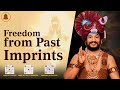 Paramashivoham Level-2 | Day 19 |  Beyond Pain and Suffering: #Healing Past Imprints