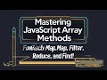 Mastering JavaScript Array Methods: forEach, map, filter, reduce, and find!