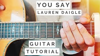 You Say Lauren Daigle Guitar Tutorial // You Say Guitar // Guitar Lesson #531