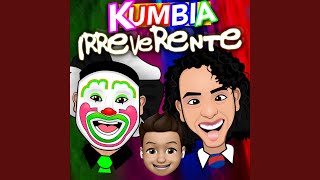 Kumbia Irreverente