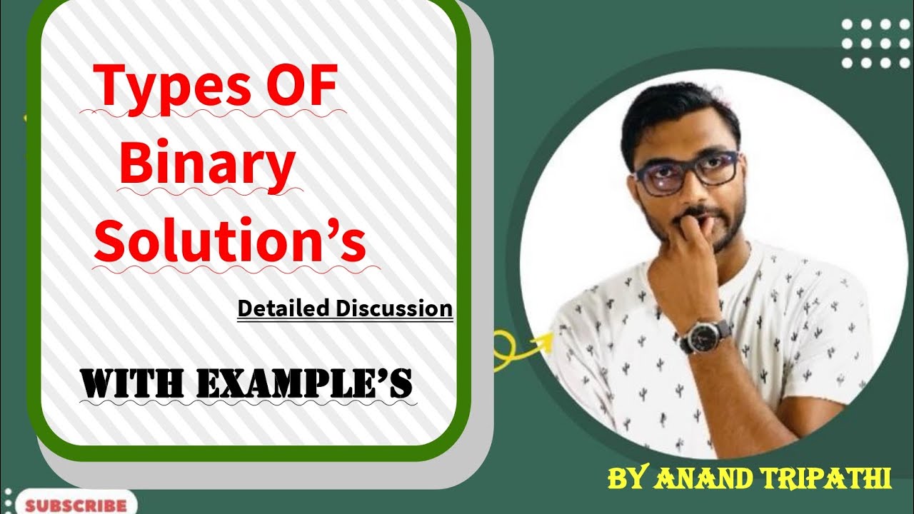 Types Of Binary Solution S With Examples For Jeemains Neet Youtube