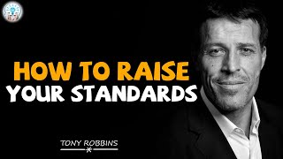 Tony Robbins Motivational Speeches - How To Raise Your Standards (Motivational Video)