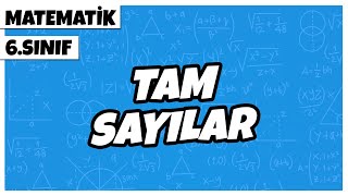 6. Sınıf Matematik - Tam Sayılar | 2022