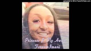 Princess J - Fly Away #foreverimani