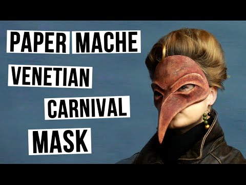 DIY Masquerade Venetian Mask - Plague Doctor from Paper Mache DIY Masquerade Venetian Mask - Plague Doctor from Paper Mache