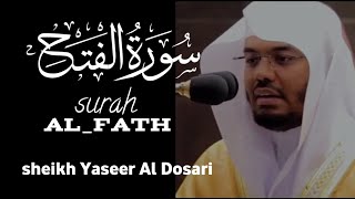 surah Al fath Qari Sheikh yaseer al Dosari Quran tilawat