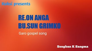 RE.ON ANGA BU.SUN GRIMKO || Koksi presents