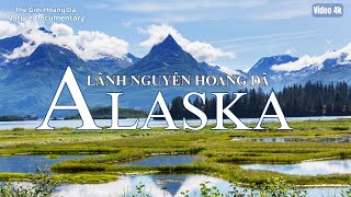 Alaska Hoang Dã – Vùng Đất Lãnh Nguyên Bất Tận | #alaska #thegioidongvat