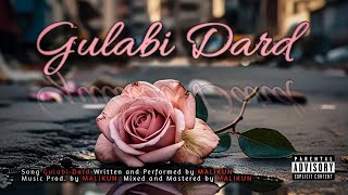 Gulabi Dard - MALIKUN (Official Music Video) - Sad Rap Song