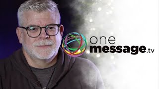 OneMessage.tv