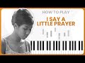 How To Play I Say A Little Prayer By Aretha Franklin On Piano - Piano Tutorial (Part 1)