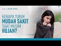 Ini Alasan Tubuh Mudah Sakit Ketika Musim Hujan | Hidup Sehat tvOne