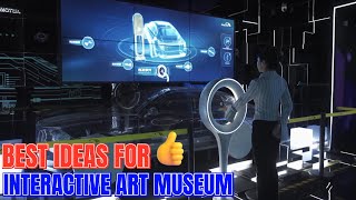 What’s the Best Interactive Art Museum Exhibit Design Idea?Immersive Experience \u0026 Projection Mapping