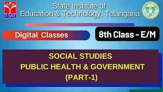 SIET 08th  (E/M) || SOCIAL STUDIES  - PUBLIC HEALTH \u0026 GOVERNMENT (PART-1) || T-SAT