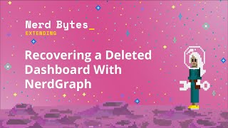 Recovering a Deleted Dashboard With NerdGraph