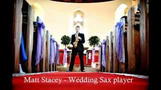 The Wedding Song (Kenny G) - performed by Matt Stacey - Wedding Sax Player