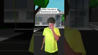 Pov You Join A Brookhaven Server