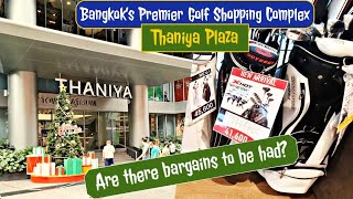 Thaniya Plaza - Bangkok's Largest Golf Shopping Mall