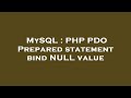 MySQL : PHP PDO Prepared statement bind NULL value