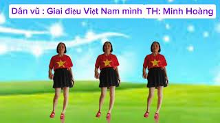 Thể dục  dân vũ : Giai điệu Việt Nam mình.  TH :Minh Hoàng dân vũ và shuffle dance.